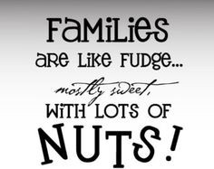 funny family quotes - Google Search...this would be cute on packaged ...