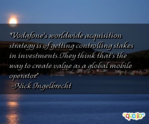 Vodafone's worldwide acquisition strategy is of getting controlling ...