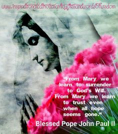 ... john paul ii faith mother mari cathol inspir bless mother quot bless