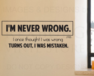 ... Sticker Quote Vinyl Art Lettering Removable I'm Never Wrong Funny J76