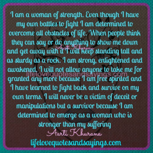 am a woman of strength even though i have my own battles to fight i ...