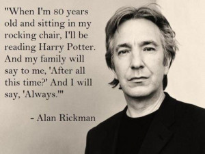 in my rocking chair, i'll be reading harry potter. And my family ...
