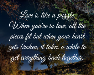 Love+is+like+a+puzzle.++When+you're+in+love,+all+the+pieces+fit+but ...