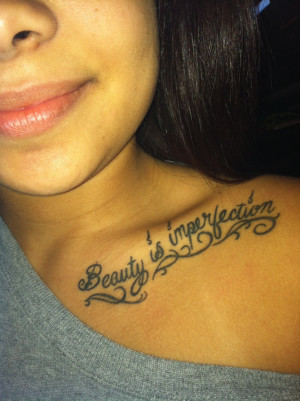 ... Quote, Tattoo Piercing, Beauty Imperfect, Collars Bones Tattoo, Henna