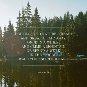 ... pnw nature quote John Muir filson life unfailing goods john muir day
