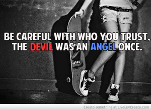 Be Careful Who You Trust