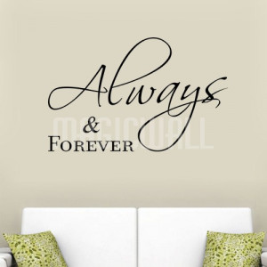 Home » Always and Forever - Quote - Wall Decals Stickers