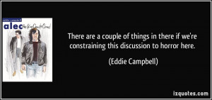 Quotes by Eddie Campbell