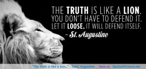 The truth is like a lion…” – Saint Augustine motivational ...