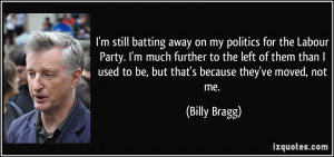 quote-i-m-still-batting-away-on-my-politics-for-the-labour-party-i-m ...