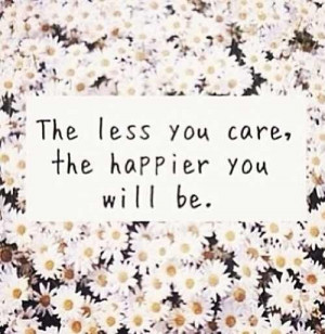 Care less, you'll be happier