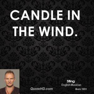 File Name : sting-quote-candle-in-the-wind.jpg Resolution : 700 x 700 ...