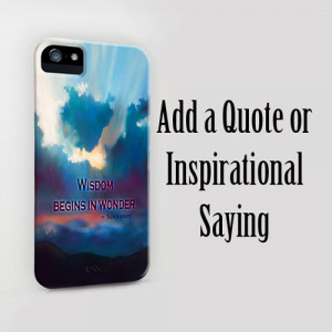 ... Case - Add Inspirational Quote - iPhone 5C 5/5S 4/4S Samsung S3 S4