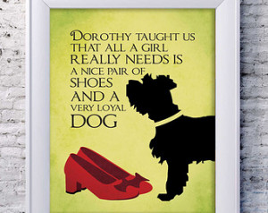 ... Home, Wizard of Oz Decor, Wizard of Oz, Dog Quote, Shoes Quote 8 x 10