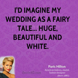 imagine my wedding as a fairy tale... huge, beautiful and white.