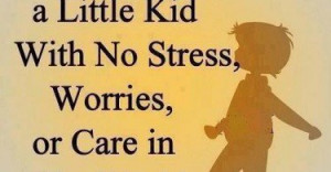 ... -kid-no-stress-worry-quote-picture-quotes-sayings-pics-375x195.jpg