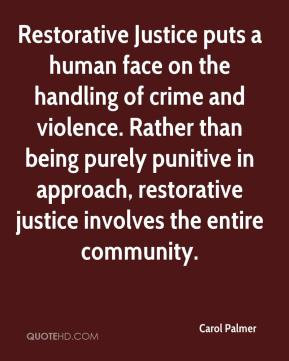 Carol Palmer - Restorative Justice puts a human face on the handling ...