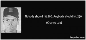 Quotes by Charley Lau