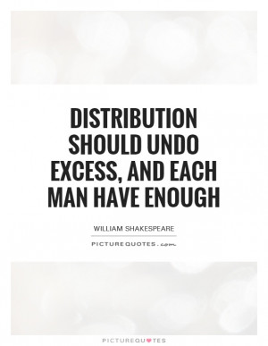 Distribution Should Undo Excess, And Each Man Have Enough Quote ...