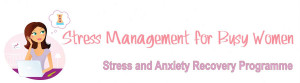 ... for Busy Women -- Stress and Anxiety Recovery program header