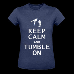 Keep Calm and Tumble On Women's T-Shirts