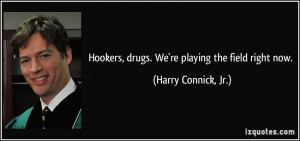 More Harry Connick, Jr. Quotes