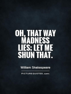William Shakespeare Quotes Mad Quotes