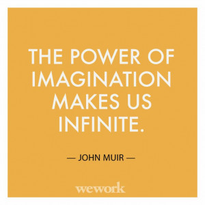 WeWork Inspirational Quote // John Muir
