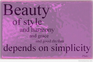 And Grace And Good Rhtythm Depends On Simplicity - Beauty Quote