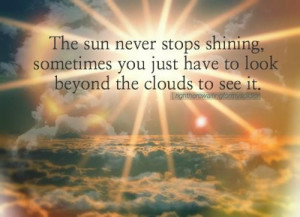 Uplifting quotes sayings the sun shining