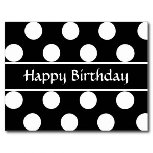 Happy Birthday Black & White Polka Dot Post Card