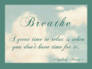 Just breathe.....