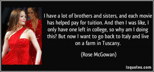 have a lot of brothers and sisters, and each movie has helped pay ...