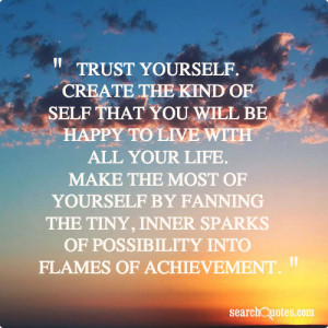 self that you will be happy to live with all your life. Make the most ...