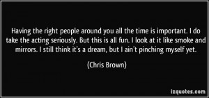 time is important. I do take the acting seriously. But this is all fun ...