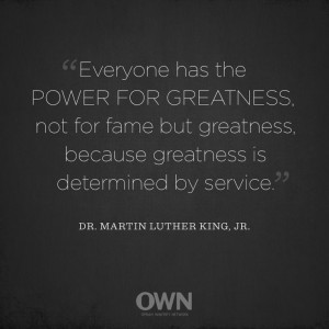 ... Dr. Martin Luther King, Jr. by sharing one of Oprah's favorite quotes