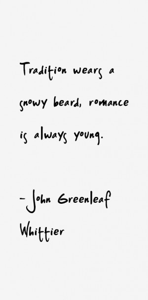 Return To All John Greenleaf Whittier Quotes