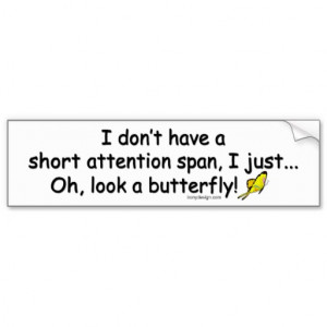 Short Attention Span Butterfly Bumper Stickers