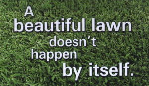 From the Quality Lawn Care Family.