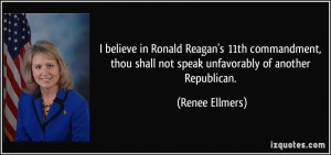 ... shall not speak unfavorably of another Republican. - Renee Ellmers