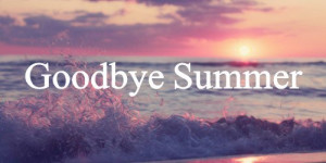 goodbye summer