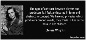 type of contract between players and producers is, I feel, antiquated ...