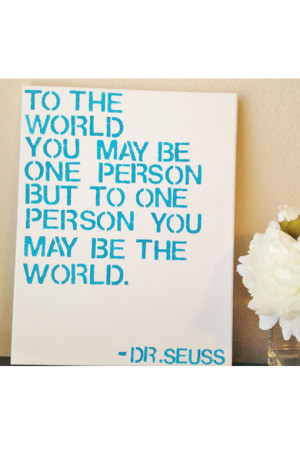 to the world you may be one person but to