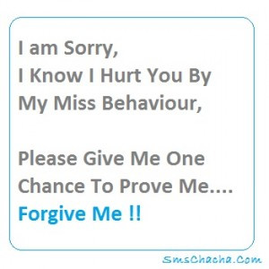 am Sorry, I Know I Hurt You By My Miss Behaviour,