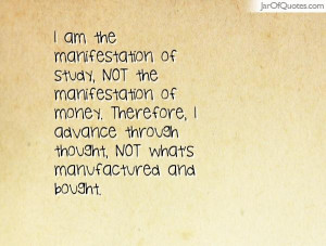 am-the-manifestation-of-study-not-the-manifestation-of-money ...