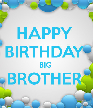 Happy Birthday Big Brother