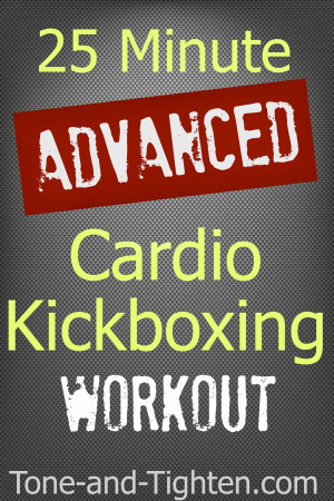 25 Minute Advanced Cardio Kickboxing Workout