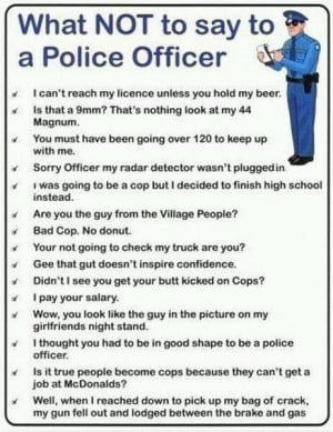 what not to say to a police officer