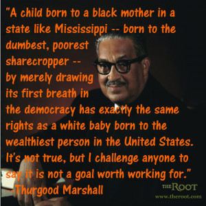 Quote of the Day: Thurgood Marshall on Equality