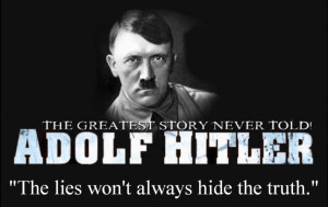 Adolf Hitler – The Greatest Story Never Told